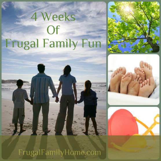 4 Weeks of Frugal Family Fun