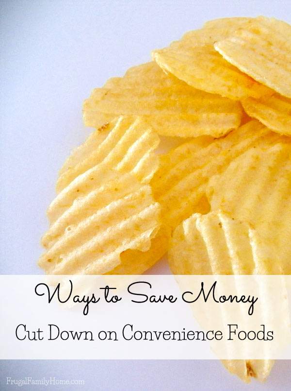 Ways to Save Money, Cut Down on Convenience Foods