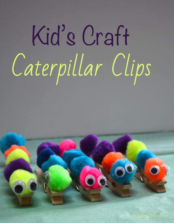 Kid's Craft, Caterpillar Clips | Frugal Family Home