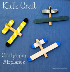 Kid's Craft, Clothespin Airplanes - Frugal Family Home