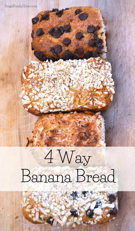 Banana Bread Recipe 4 different ways | Frugal Family Home