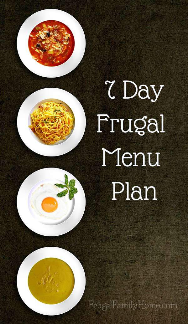 A 7 day menu plan for when you are running low on funds | Frugal Family Home