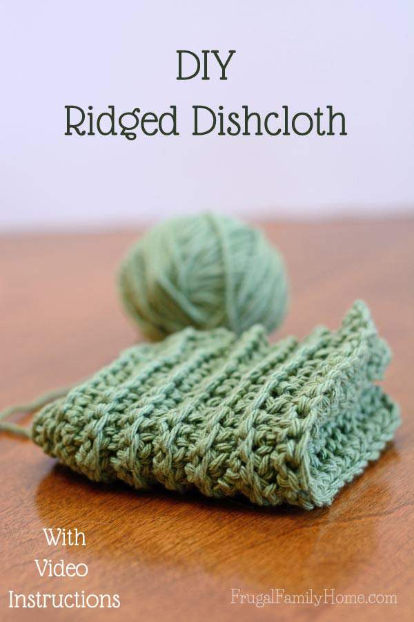 How to make a ridged dishcloth, an easy to make pattern | Frugal Family Home