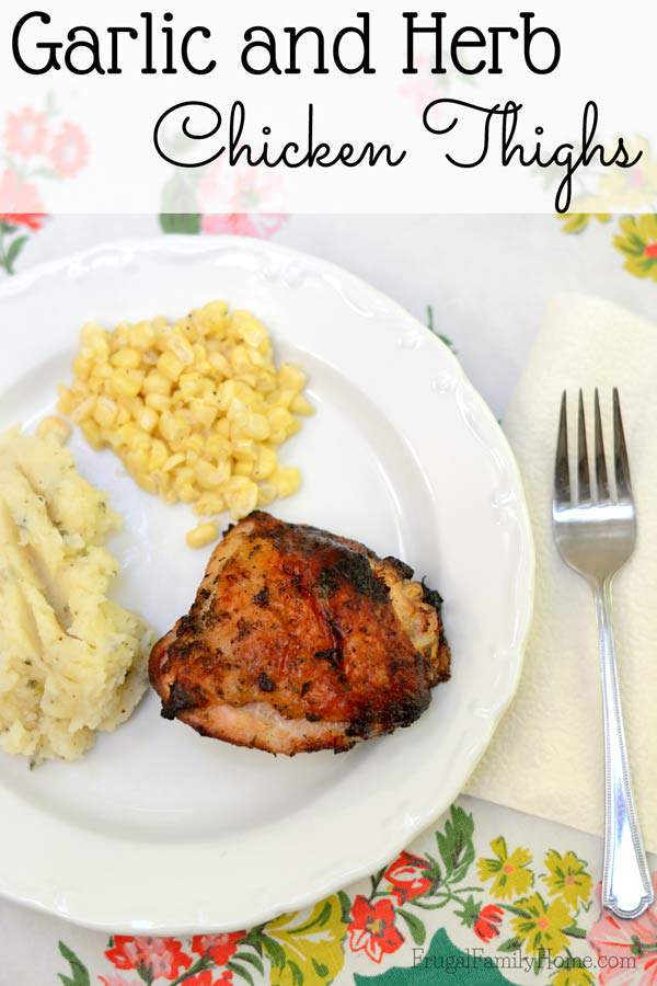 Easy to make and freeze Garlic and Herb Chicken Thighs | Frugal Family Home