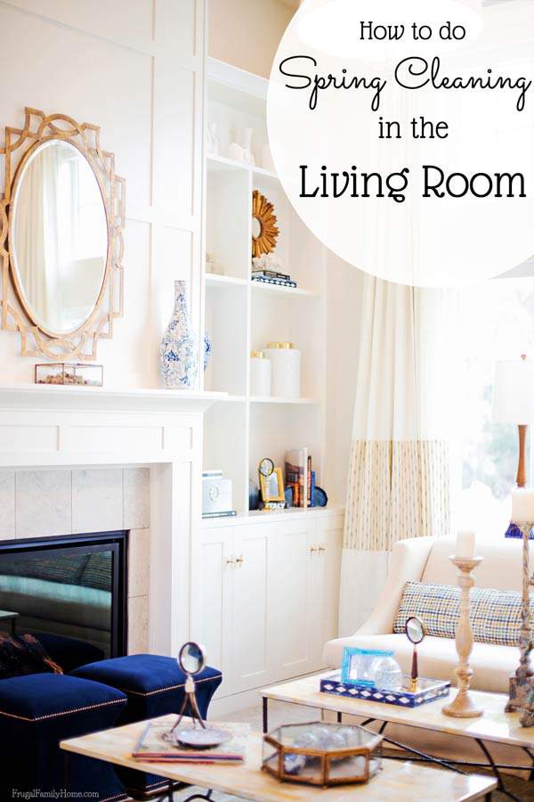 Spring cleaning can be a big task to take on. But if you go room by room, it will be done in no time. Here's how to do spring cleaning in the living room.