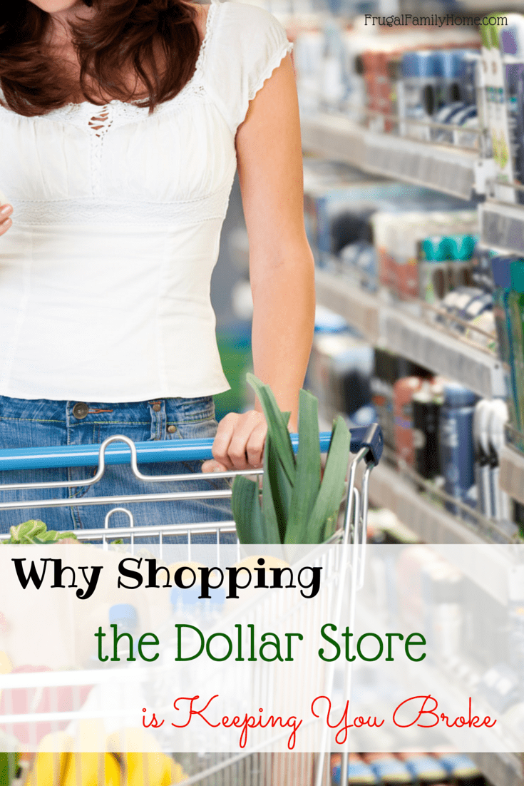 Why Shopping the Dollar Store is Keeping You Broke
