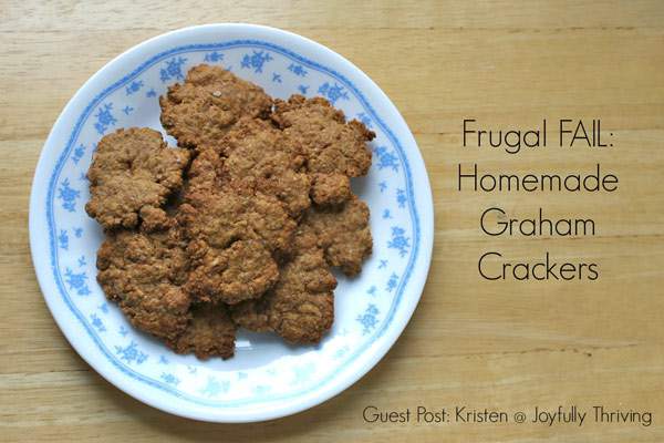 We all have things that we've done trying to save money and they back fired on us. But you live and learn. Here's a guest post on a frugal fail in making homemade graham crackers. 