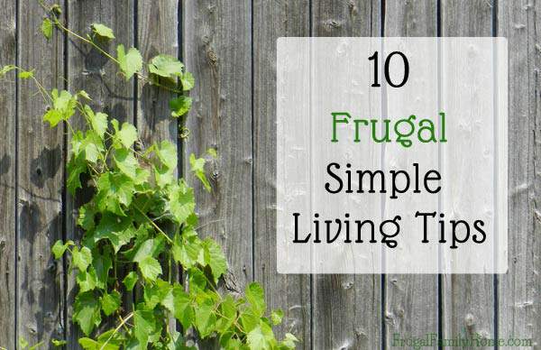 Need to streamline and simplify your life? I know simple living sounds so simple but sometimes it hard to know what to change to get started. Here’s 10 frugal simple living tips to get you off to a good start on your simple living journey. 
