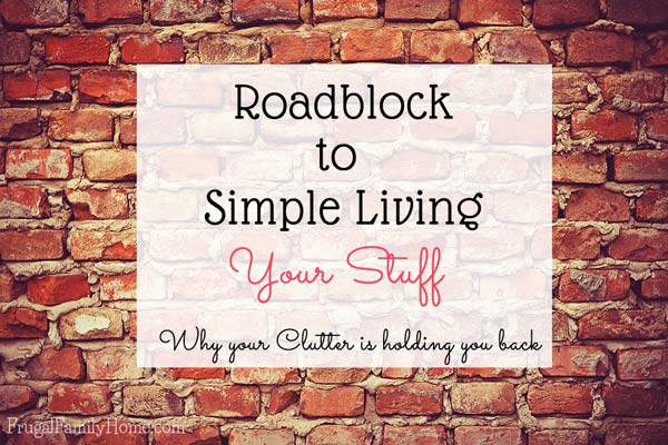 Do you ever feel like something is holding you back from living a simple life? It can be hard to know what it is that is holding you back. But I got an idea of what might just be holding you back from living a more simple life. It’s something you see every day and might not even think twice about it.