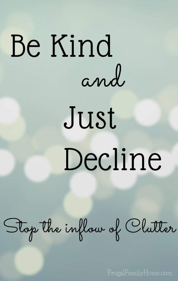 Does clutter seem to multiply in your home? Getting the clutter out is important but use these 6 tips to stop the clutter from coming into your home and your day