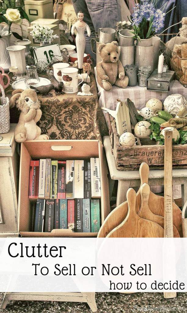 Got clutter but unsure if you should sell it? I’m sharing a few tips to help you decided if the clutter is worth selling or not.