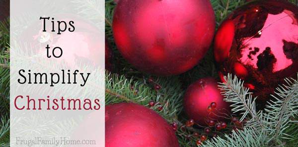 Christmas is coming and it can be a really hectic time of year, but it doesn't have to to. Come see my 5 best tips for simplifying Christmas.