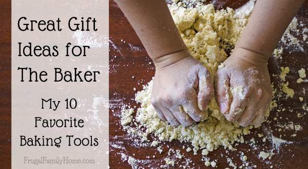 Need a gift idea for a person who loves to bake? I've got 10 suggestions for tools I just love. Most are really inexpensive too. Come find the perfect gift for the baker on your list.