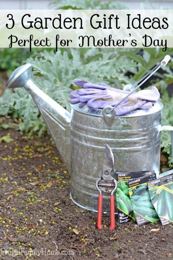 3 Great Garden Gift Ideas for the Mother's Day - Frugal Family Home