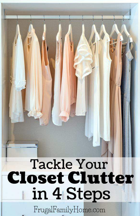 FFH 016: 4 Steps For How To Declutter Your Closet - Frugal Family Home