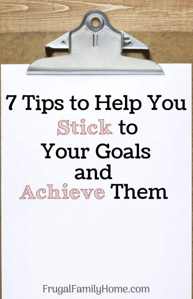 Sticking with your goals or new year’s resolutions can be tough. You start out strong and then interest fades or you don’t make the progress you would like and soon those goals that were so important are just a distant memory. Don’t let that happen this year. Use these 7 tips to help you stick to your goals and achieve them. I know #7 was the key for me this past year, which one will help you the most?