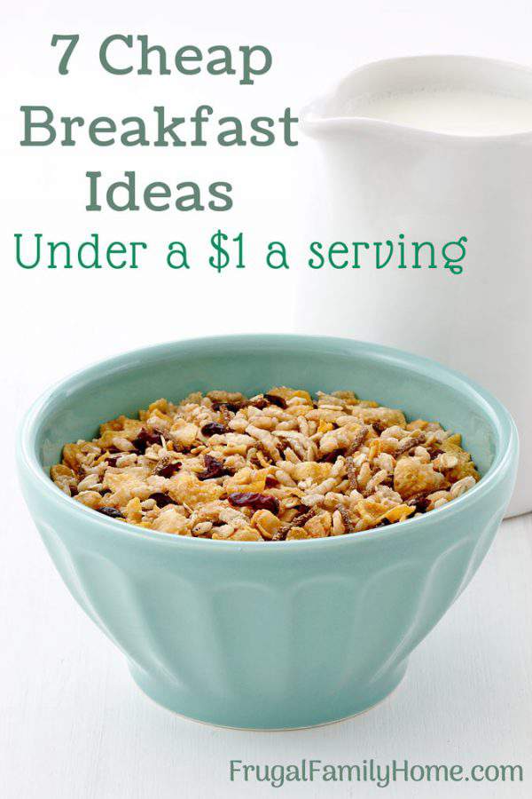 7 Cheap Breakfast Ideas for under $1 a Serving