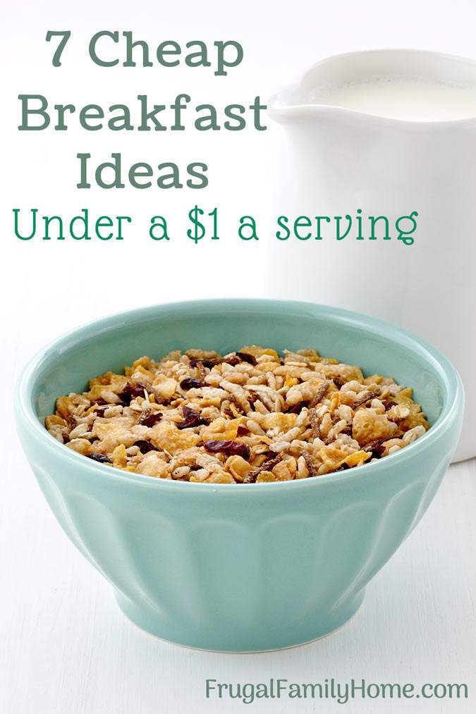 Keep your grocery budget in check with these 7 breakfast ideas all well under $1 a serving. Most of these breakfast ideas can be made in 15 minutes from scratch. Which ones will your family love the best? We have number 6 each week.