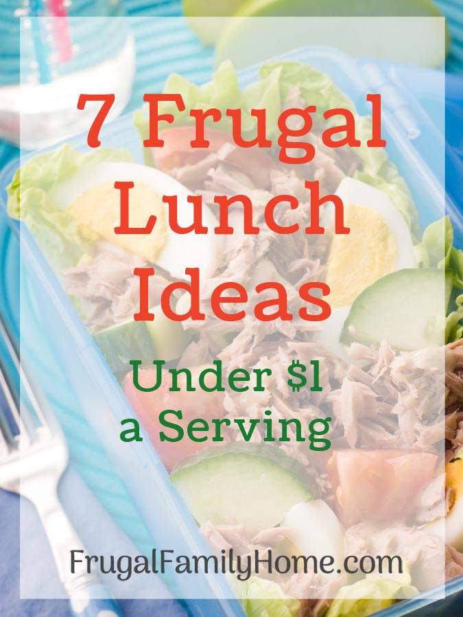 7 Frugal Lunch Ideas for under $1 a Serving - Frugal Family Home