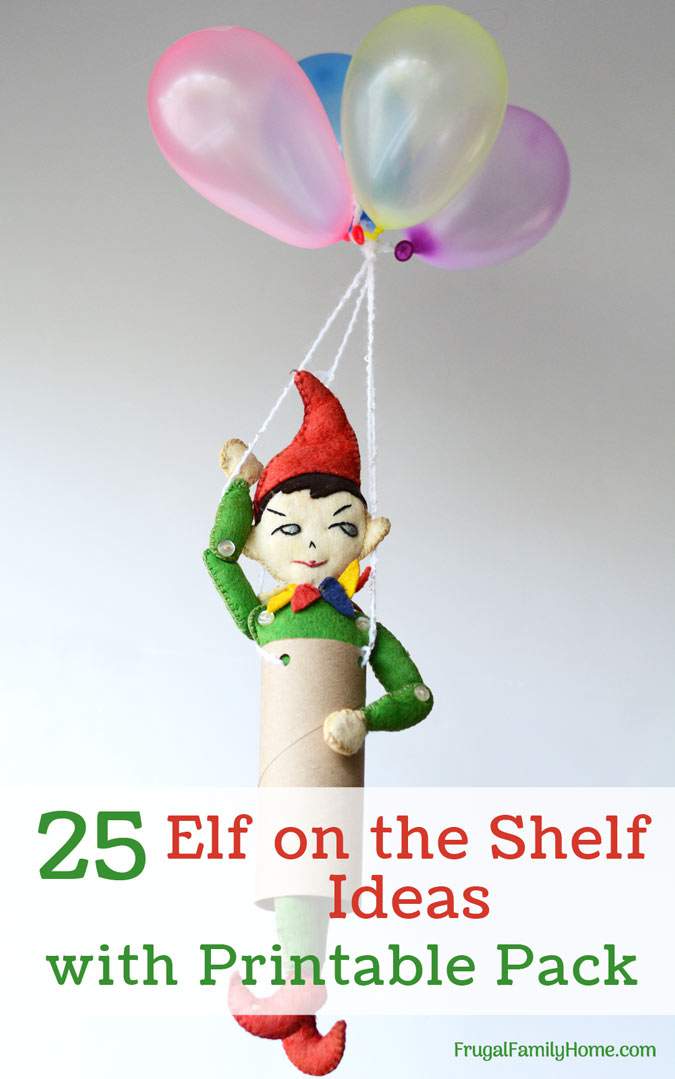 25 good elf on the shelf ideas for boys and for girls. Some of these elf on the shelf ideas are funny but they are all for kids. Be sure to grab the printable elf pack too with an arrival note and a goodbye note, 25 easy elf on the shelf ideas as well as a note for those nights when you forgot to move the elf.