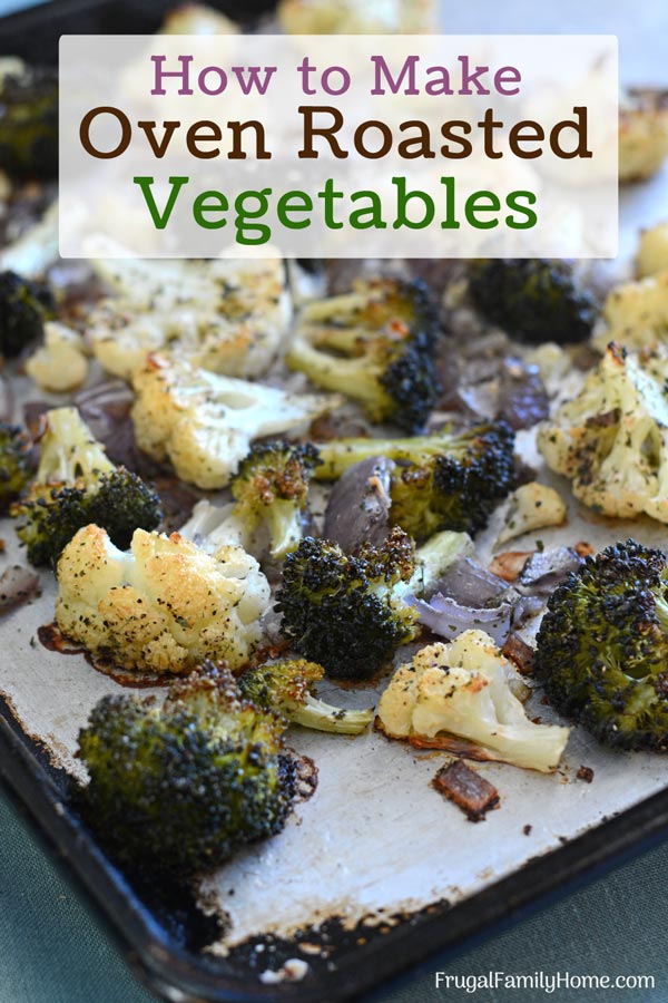 How to Make Oven Roasted Vegetables