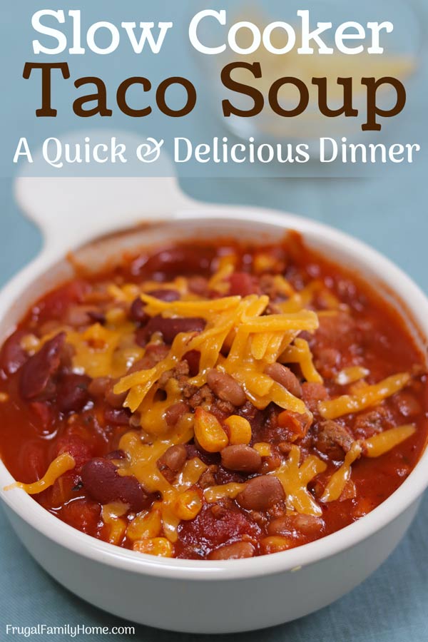 How to Make Slow Cooker Taco Soup, An Easy Dinner Recipe