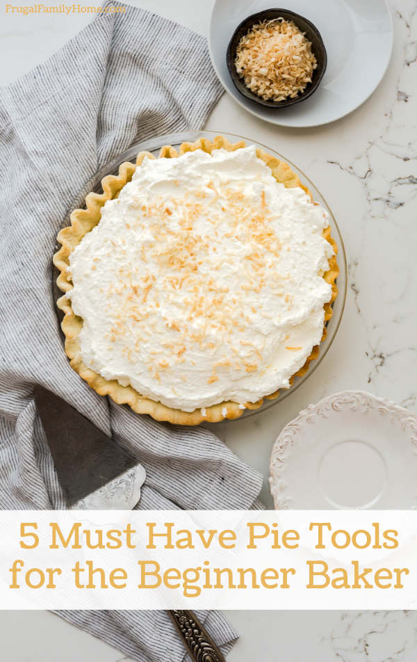 5 Must Have Tools for the Beginning Pie Maker - Frugal Family Home