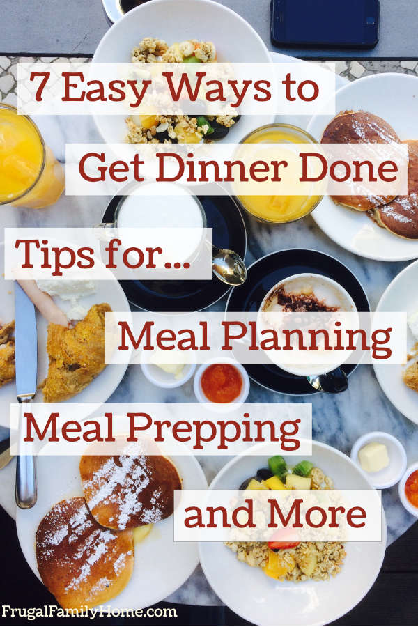 Tips to help you get dinner done from meal planing to meal prepping and more.