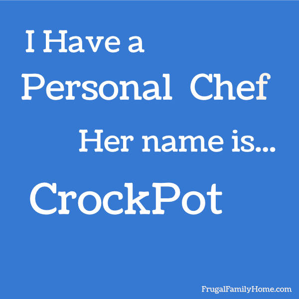 Personal chef crock pot quote