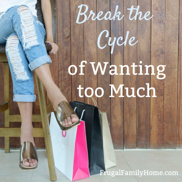 breaking the cycle of wanting too much.