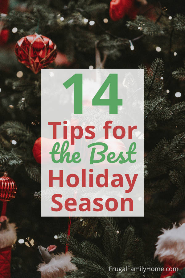 https://frugalfamilyhome.com/wp-content/uploads/2020/09/14-Tips-for-the-Best-Holiday-Season.jpg