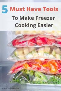 5 Must Have Tools for Freezer Cooking Success | Frugal Family Home