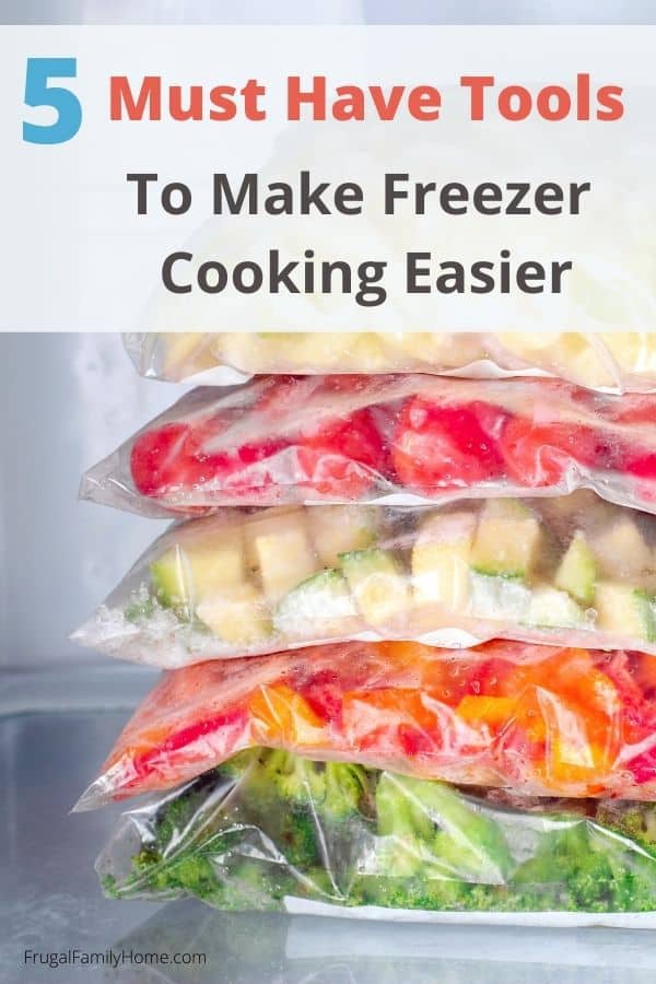 5 Must Have Tools for Freezer Cooking Success