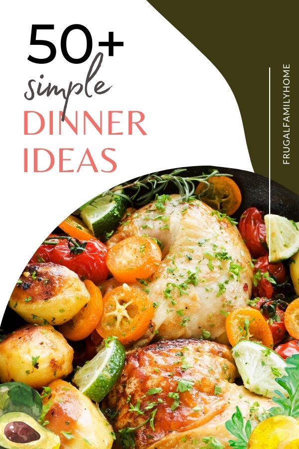 Astonishing List of Dinner Ideas, Easy Recipes for Family Meals