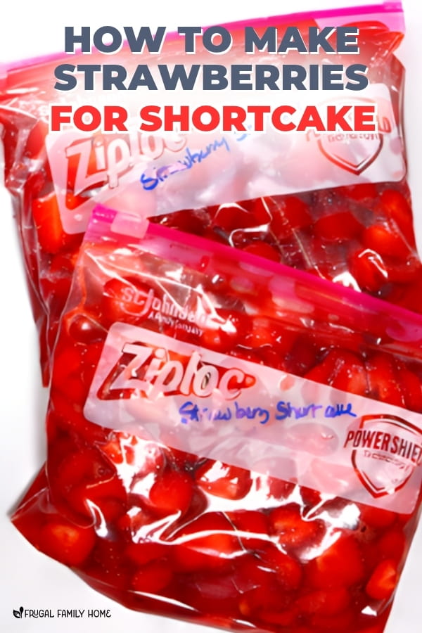 How to make strawberries for shortcake for the freezer.